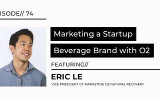 marketing a startup brand with Eric Le