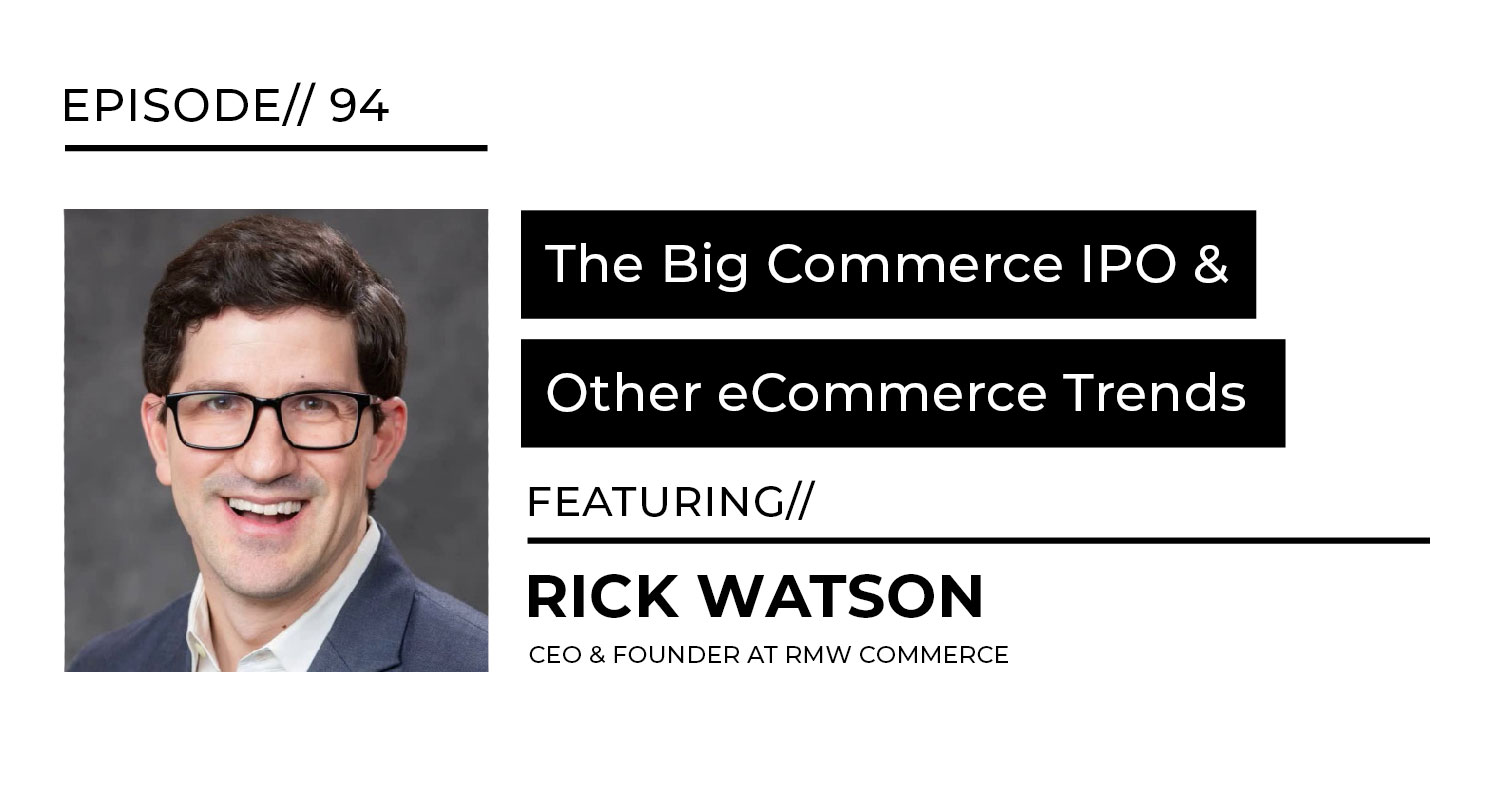 BigCommerce IPO and other ecommerce trends