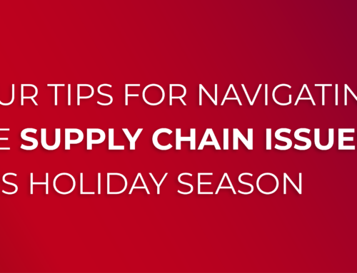 Four Tips For Navigating The Supply Chain Issues This Holiday Season