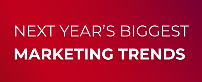 next-years-biggest-marketing-trends