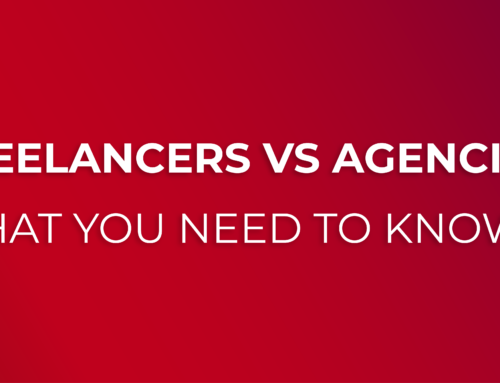 Freelancers vs Agencies: What You Need To Know