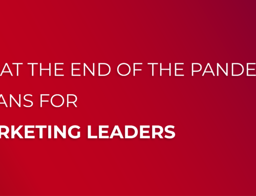 What Does The End Of The Pandemic Mean For Marketing Leaders