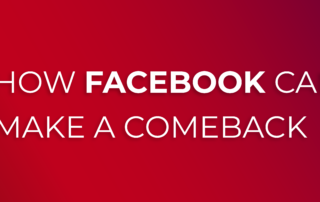 how-facebook-can-make-a-comeback