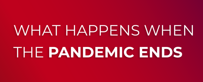 what-happens-when-the-pandemic-ends