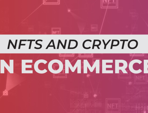 NFTs and Crypto in eCommerce