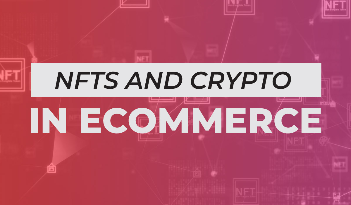 nfts and crytpo in ecommerce